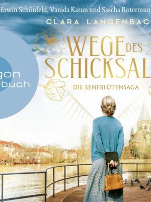 Die Senfblütensaga - Wege des Schicksals