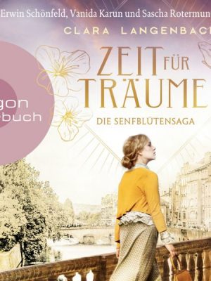 Die Senfblütensaga - Zeit für Träume