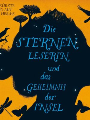 Die Sternenleserin und das Geheimnis der Insel