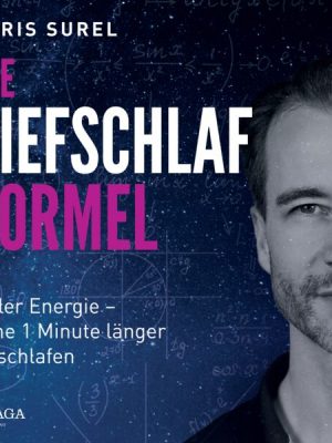 Die Tiefschlaf-Formel: Voller Energie - ohne eine Minute länger zu schlafen