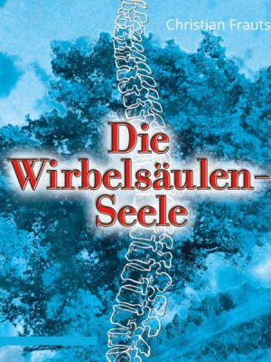 Die Wirbelsäulen-Seele