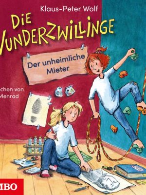 Die Wunderzwillinge. Der unheimliche Mieter