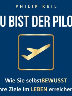 DU bist der Pilot!