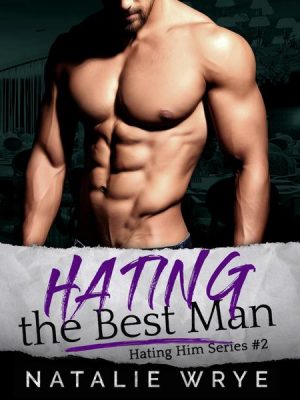 Hating the Best Man