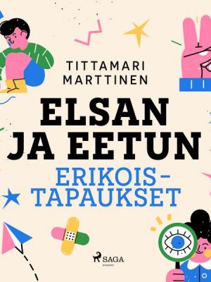 Elsan ja Eetun erikoistapaukset