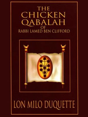 The Chicken Qabalah of Rabbi Lamed Ben Clifford