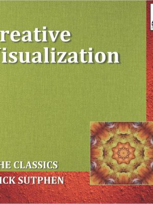 Creative Visualization: The Classics