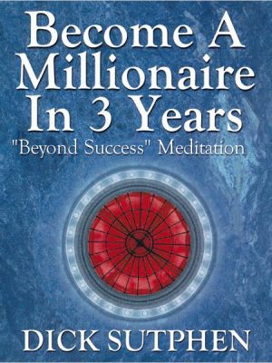 Become a Millionaire in 3 Years 'Beyond Success' Meditation