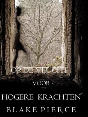 Op de Vlucht voor Hogere Krachten (Een Avery Black Mysterie  – Boek 2)