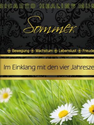 Sommer - Im Einklang mit den vier Jahreszeiten