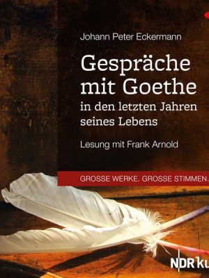 Gespräche mit Goethe in den letzten Jahren seines Lebens