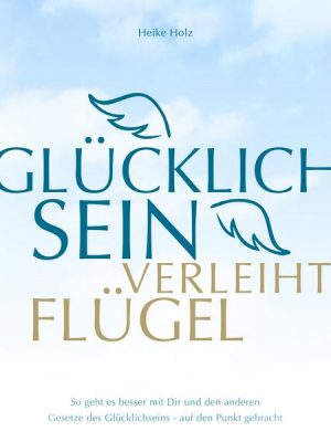 Glücklich sein verleiht Flügel