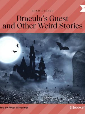 Dracula's Guest and Other Weird Stories