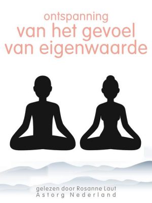 Ontspanning van het gevoel van eigenwaarde