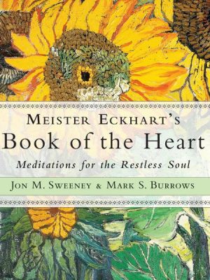 Meister Eckhart's Book of the Heart