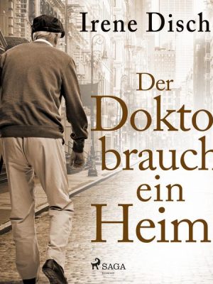 Der Doktor braucht ein Heim