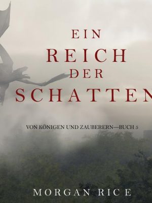 Ein Reich der Schatten (Von Königen Und Zauberern – Buch 5)