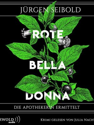 Rote Belladonna (Die Apothekerin ermittelt 2)