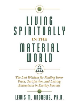 Living Spiritually in the Material World