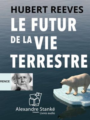 Le futur de la vie terrestre