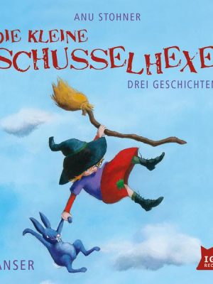 Die kleine Schusselhexe. Drei Geschichten