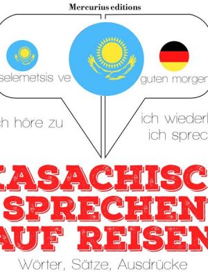 Kasachisch sprechen auf Reisen