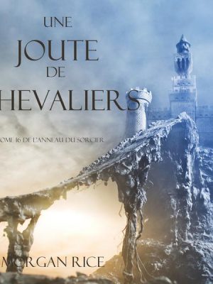 Une Joute de Chevaliers (Tome 16 De L'anneau Du Sorcier)