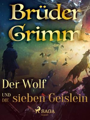 Der Wolf und die sieben Geislein