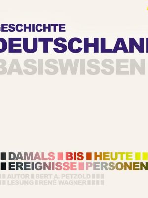 Geschichte Deutschlands Basiswissen - Damals bis heute. Ereignisse