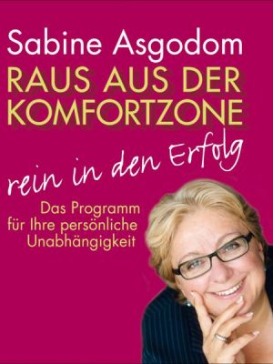 Raus aus der Komfortzone - rein in den Erfolg