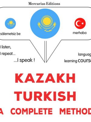 Kazakh - Turkish : a complete method