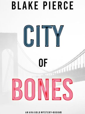 City of Bones (An Ava Gold Mystery—Book 3)