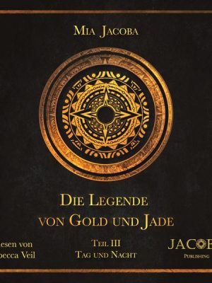 Die Legende von Gold und Jade – Teil 3: Tag und Nacht