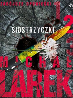 Zabójcze opowieści 2: Siostrzyczki