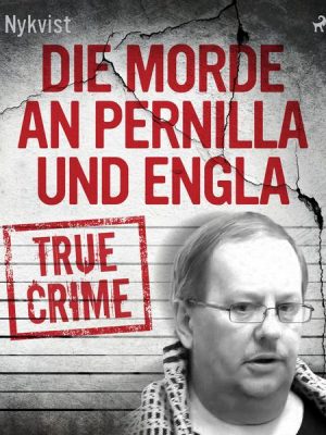 Die Morde an Pernilla und Engla