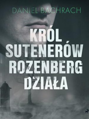 Król sutenerów Rozenberg działa