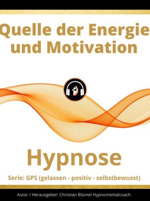 Quelle der Energie und Motivation