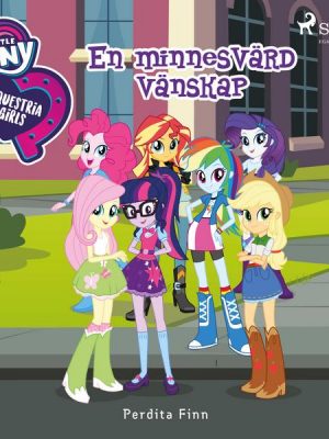 Equestria Girls - En minnesvärd vänskap