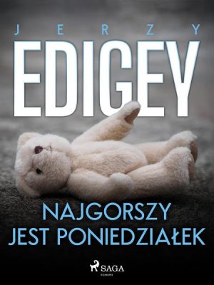 Najgorszy jest poniedziałek