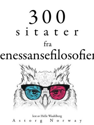 300 sitater fra renessansefilosofien