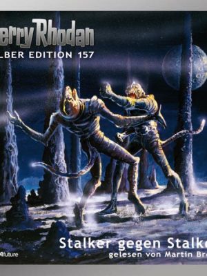 Perry Rhodan Silber Edition 157: Stalker gegen Stalker