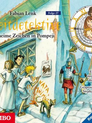 Die Zeitdetektive. Geheime Zeichen in Pompeji. Ein Krimi aus der Zeit der Römer [27]