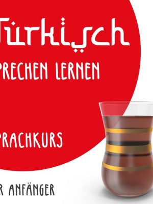 Türkisch sprechen lernen (Sprachkurs für Anfänger)