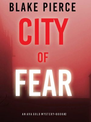 City of Fear (An Ava Gold Mystery—Book 2)