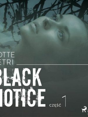 Black notice: część 1