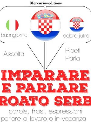 Imparare & parlare croato serbo