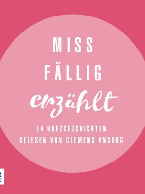 Miss Fällig erzählt