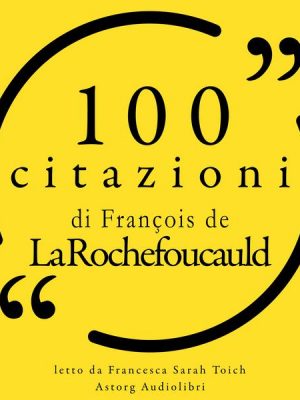 100 citazioni di Francois de la Rochefoucauld