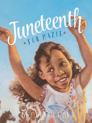 Juneteenth for Mazie (Unabridged)