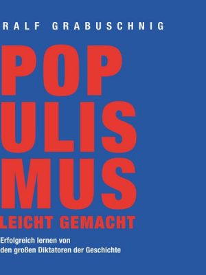 Populismus leicht gemacht